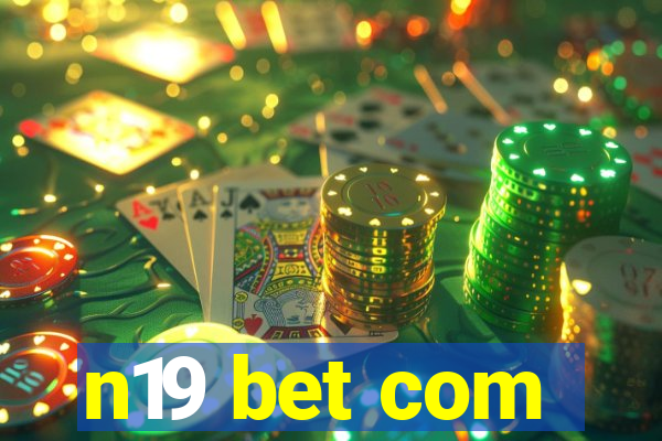 n19 bet com